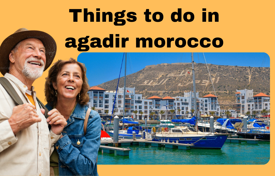 things to do in agadir morocco